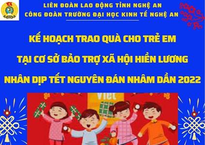 Kế hoạch tổ chức trao quà cho trẻ em tại cơ sở bảo trợ xã hội Hiền Lương, huyện Yên Thành nhân dịp tết Nguyên Đán Nhâm Dần năm 2022
