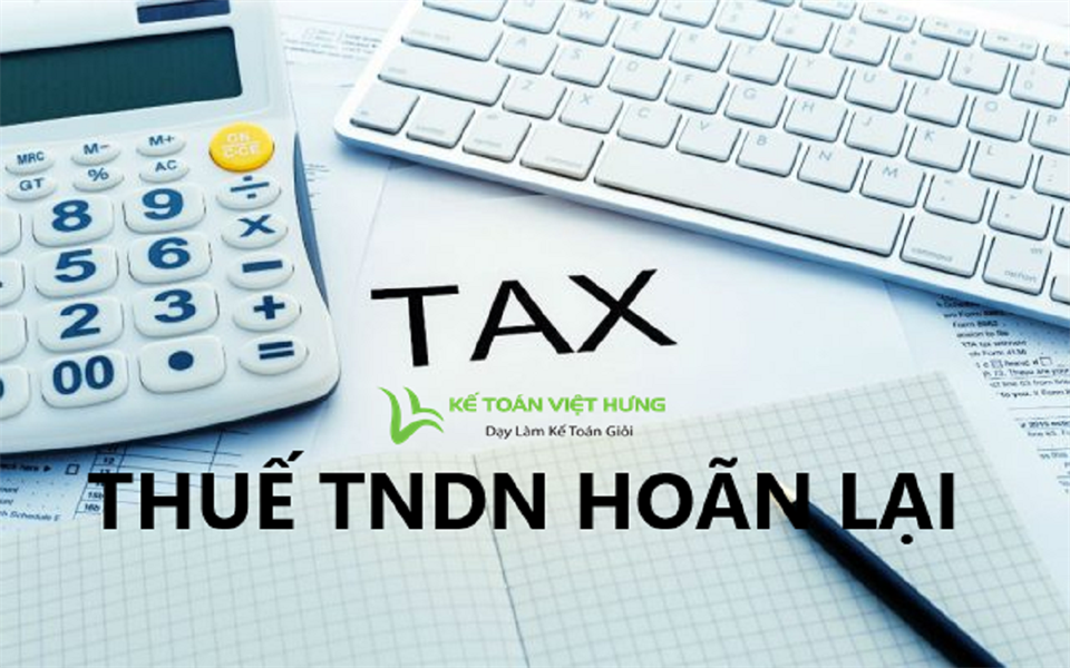Xác định thuế TNDN hoãn lại phải trả và tài sản thuế TNDN hoãn lại theo cách tiếp cận từ BCKQKD và BCĐKT